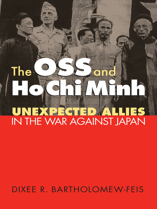 Title details for The OSS and Ho Chi Minh by Dixee Bartholomew-Feis - Available